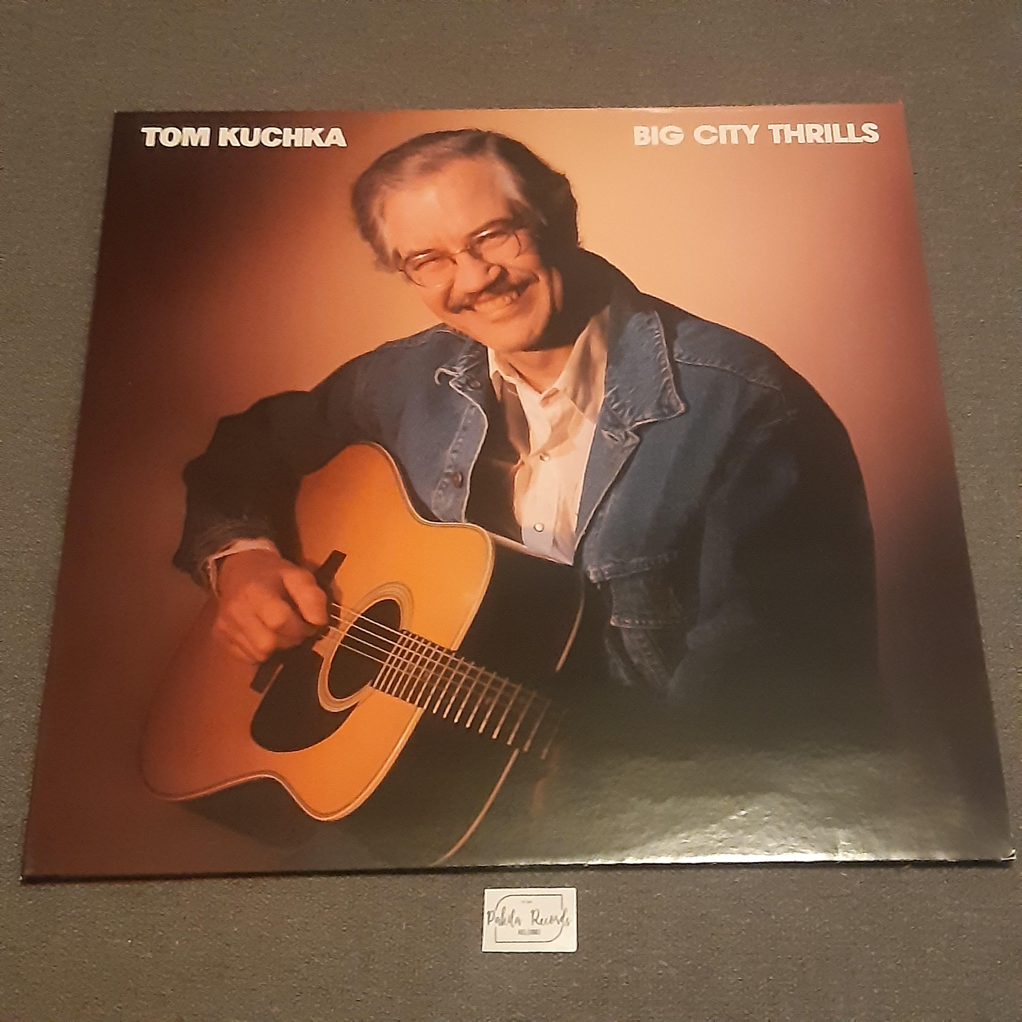 Tom Kuchka - Big City Thrills - LP (käytetty)