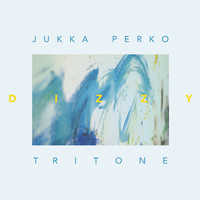 Jukka Perko Tritone - Dizzy - CD (uusi)