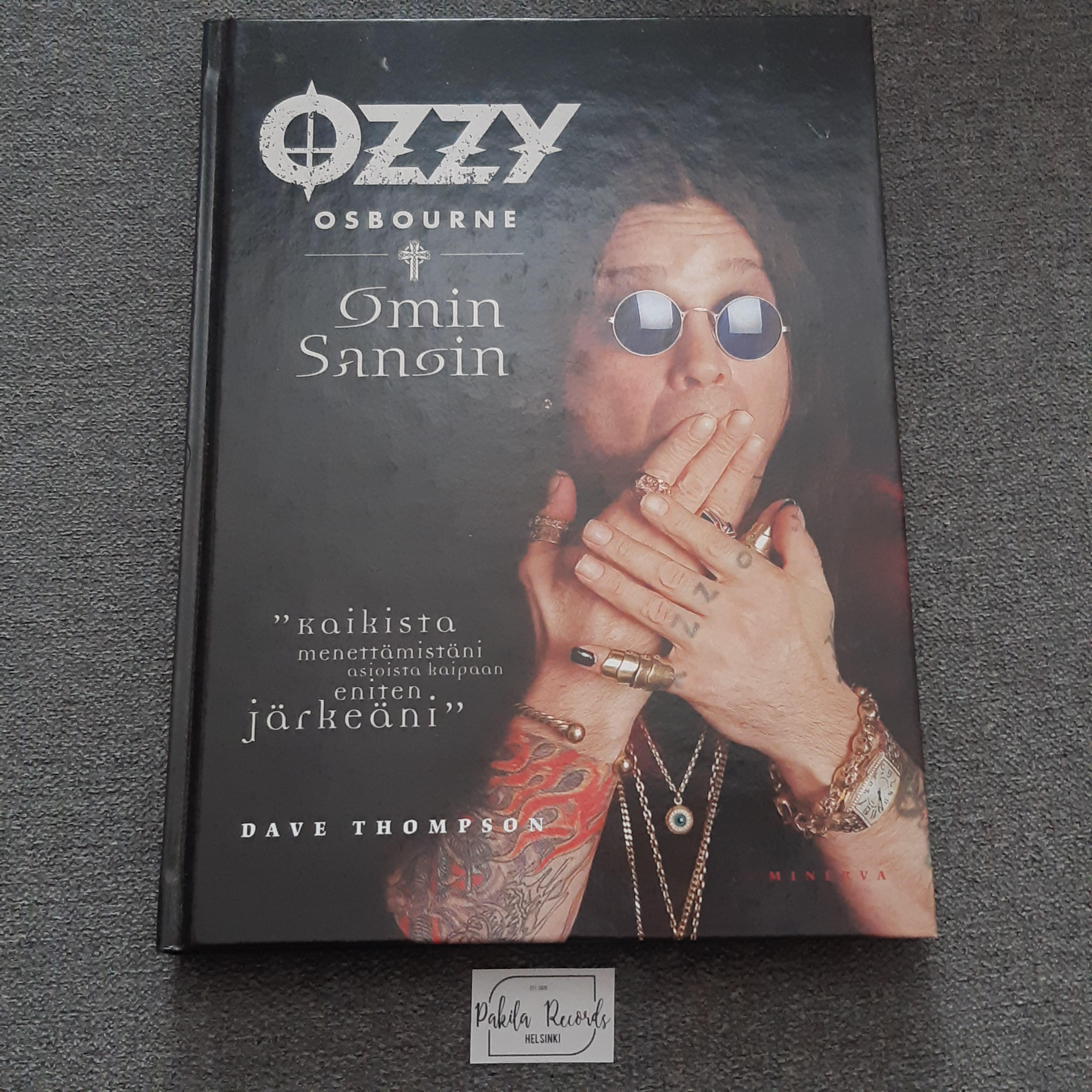 Ozzy Osbourne, Omin sanoin - Dave Thompson - Kirja (käytetty)