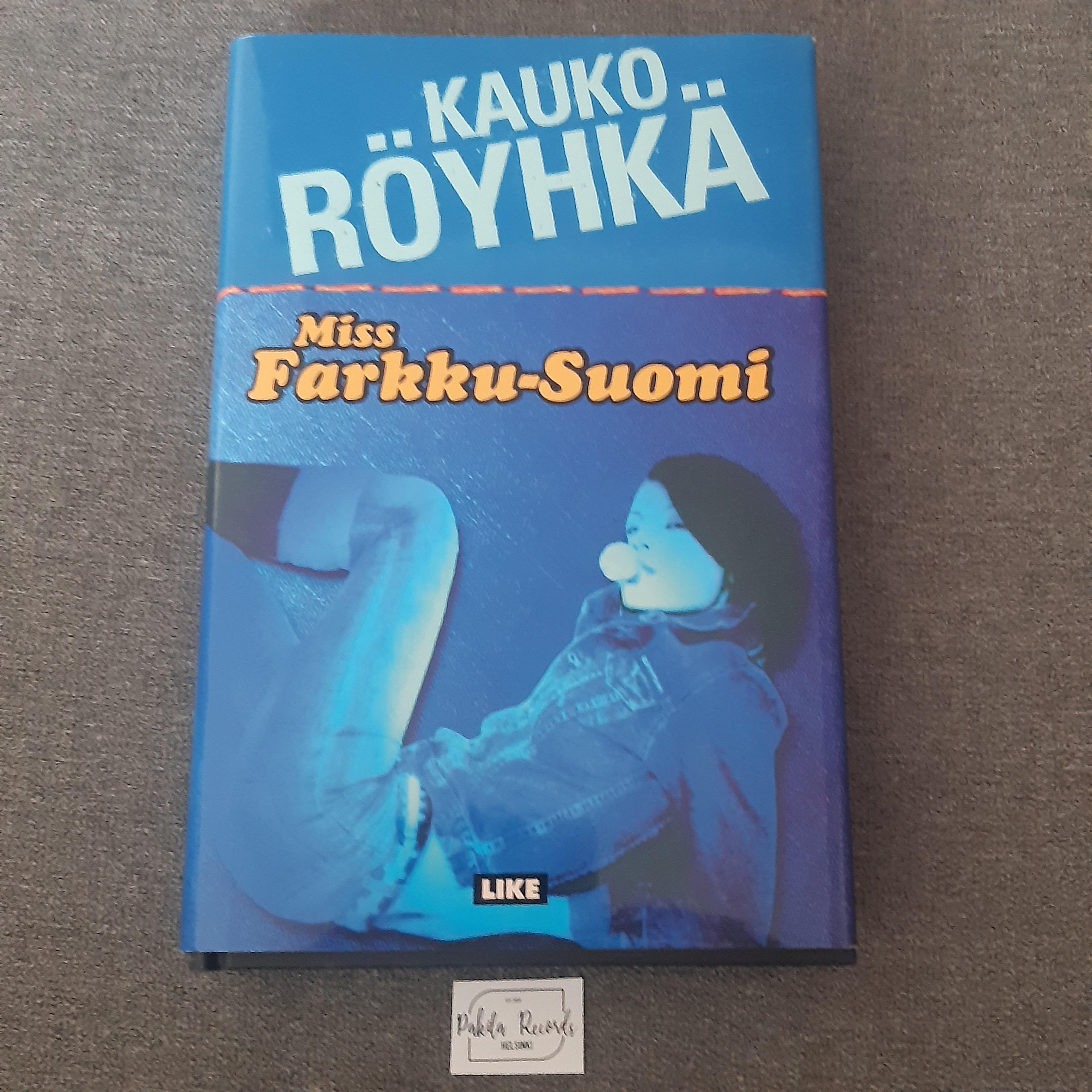 Miss Farkku-Suomi - Kauko Röyhkä - Kirja (käytetty)