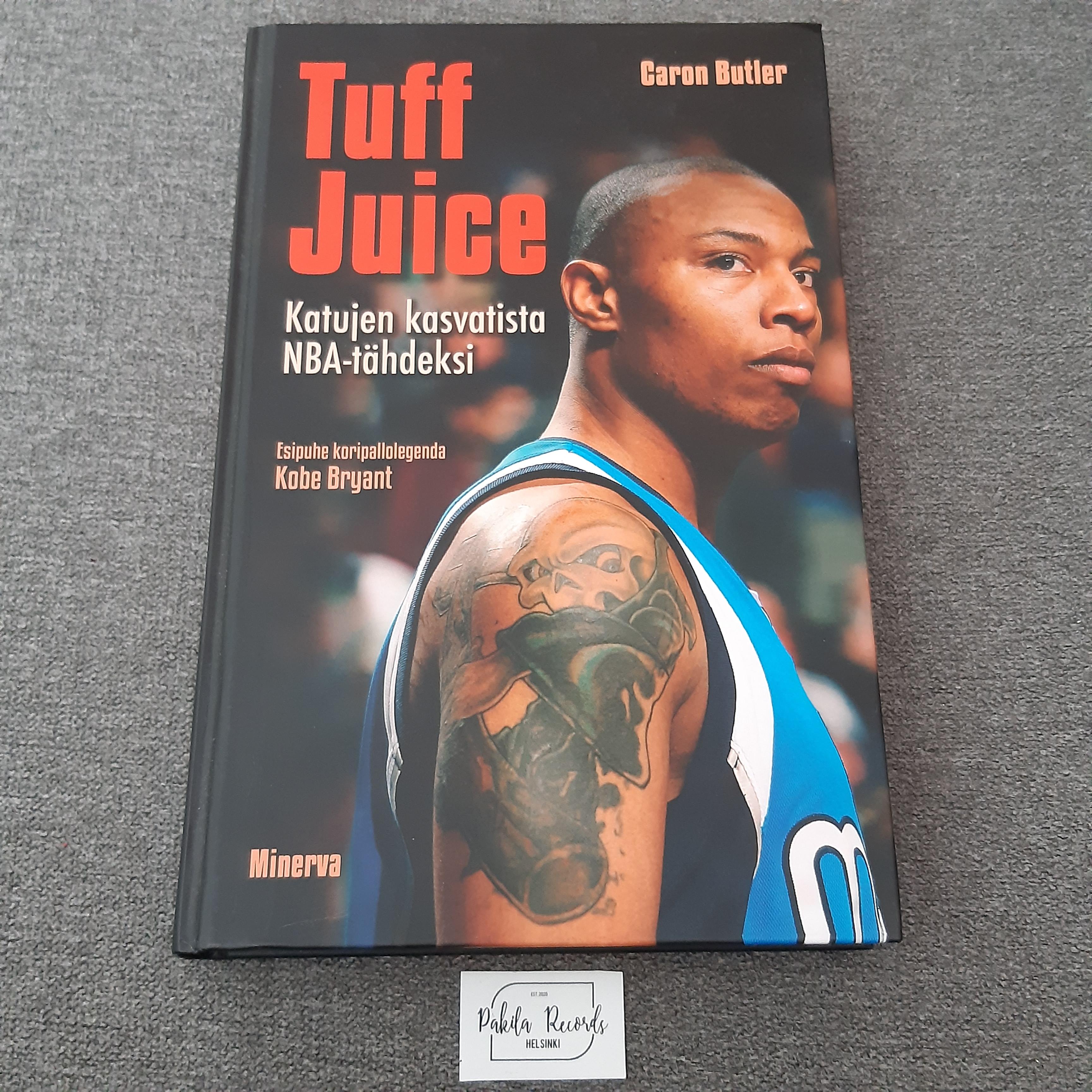Tuff Juice, Katujen kasvatista NBA- tähdeksi - Caron Butler - Kirja (käytetty)