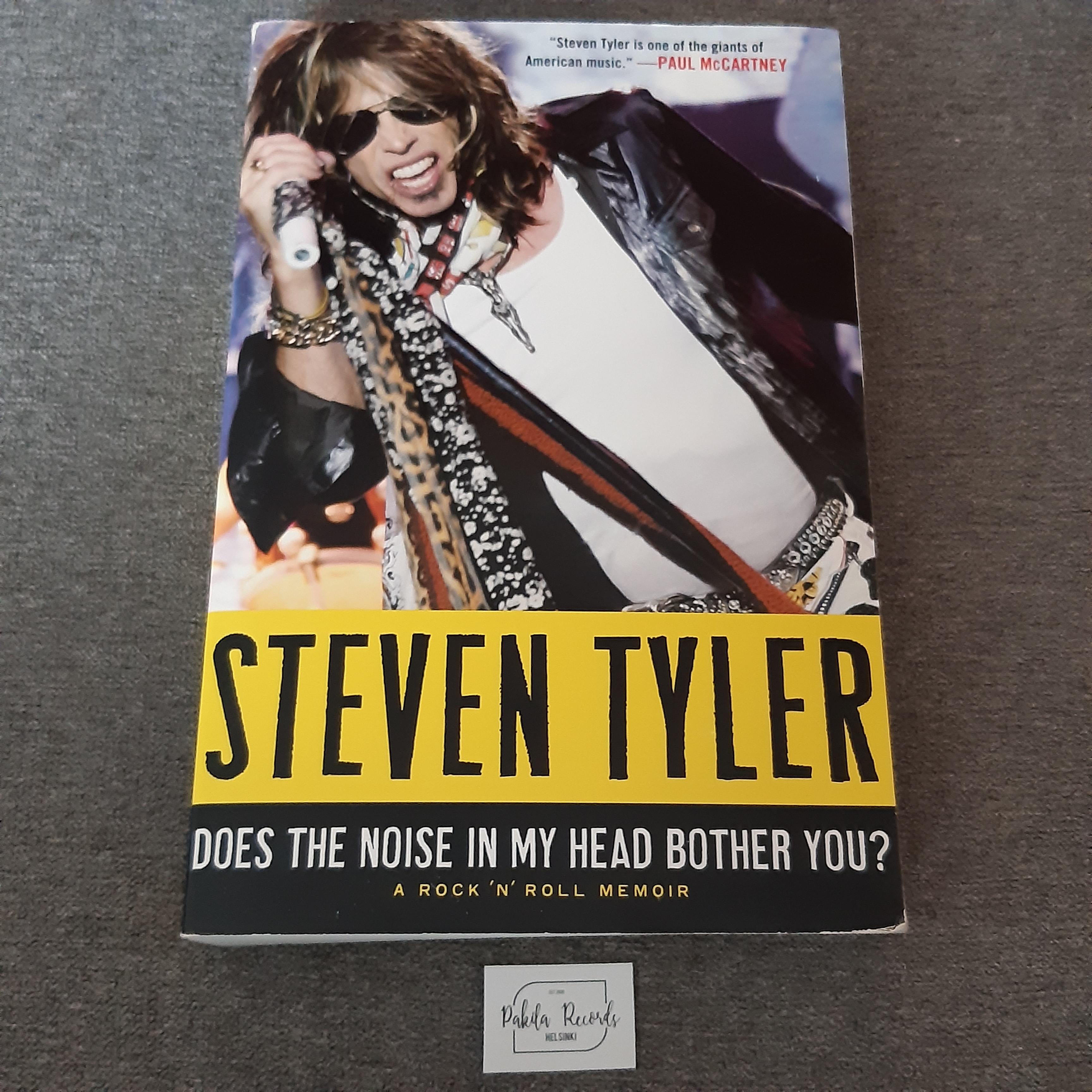 Steven Tyler, Does The Noise In My Head Bother You? - Kirja (käytetty)