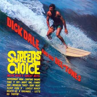 Dick Dale & His Del-Tones - Surfers Choice - LP (uusi)