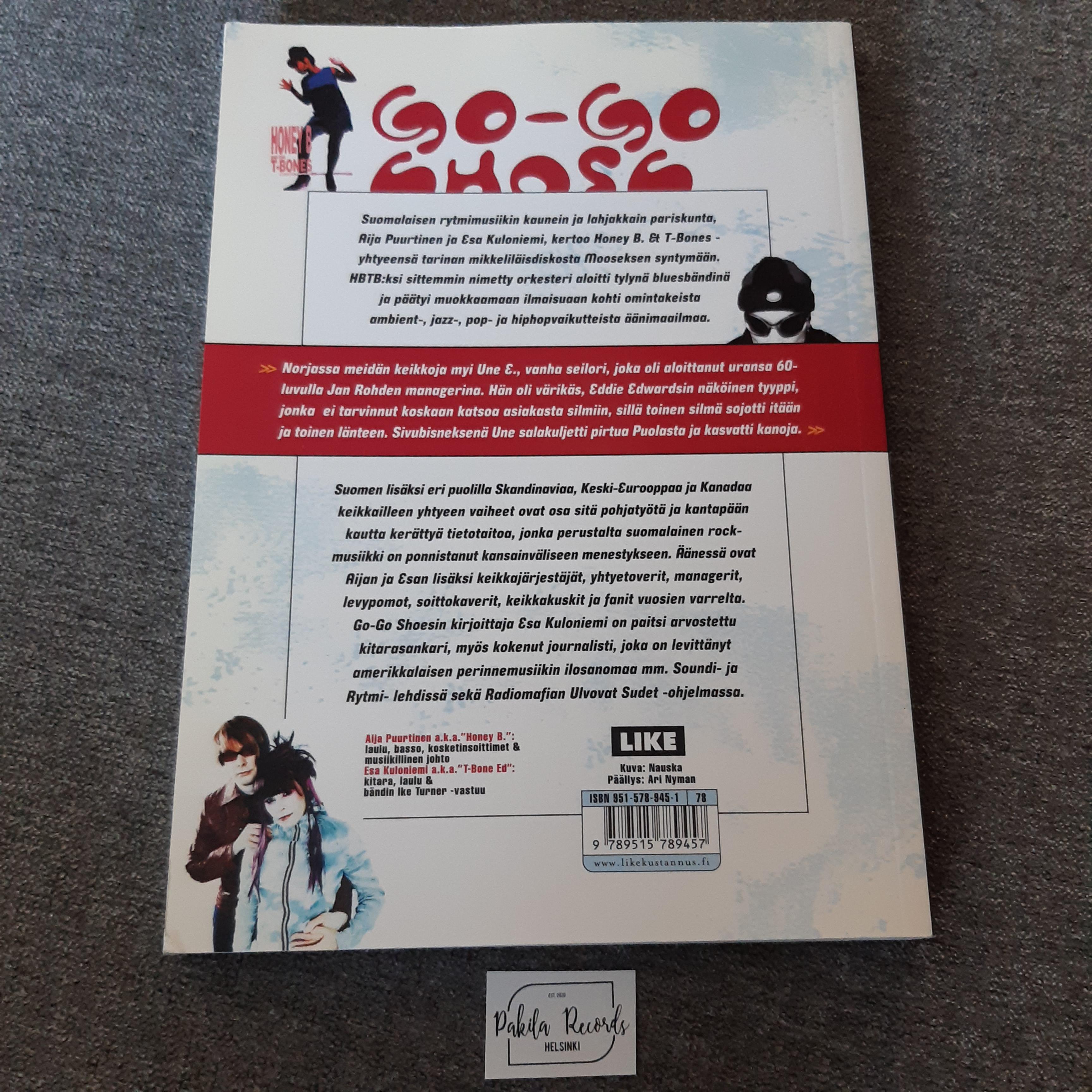 Go-Go Shoes, Honey B. & T-Bonesin tarina 1982-2002 - Esa Kuloniemi - Kirja (käytetty)