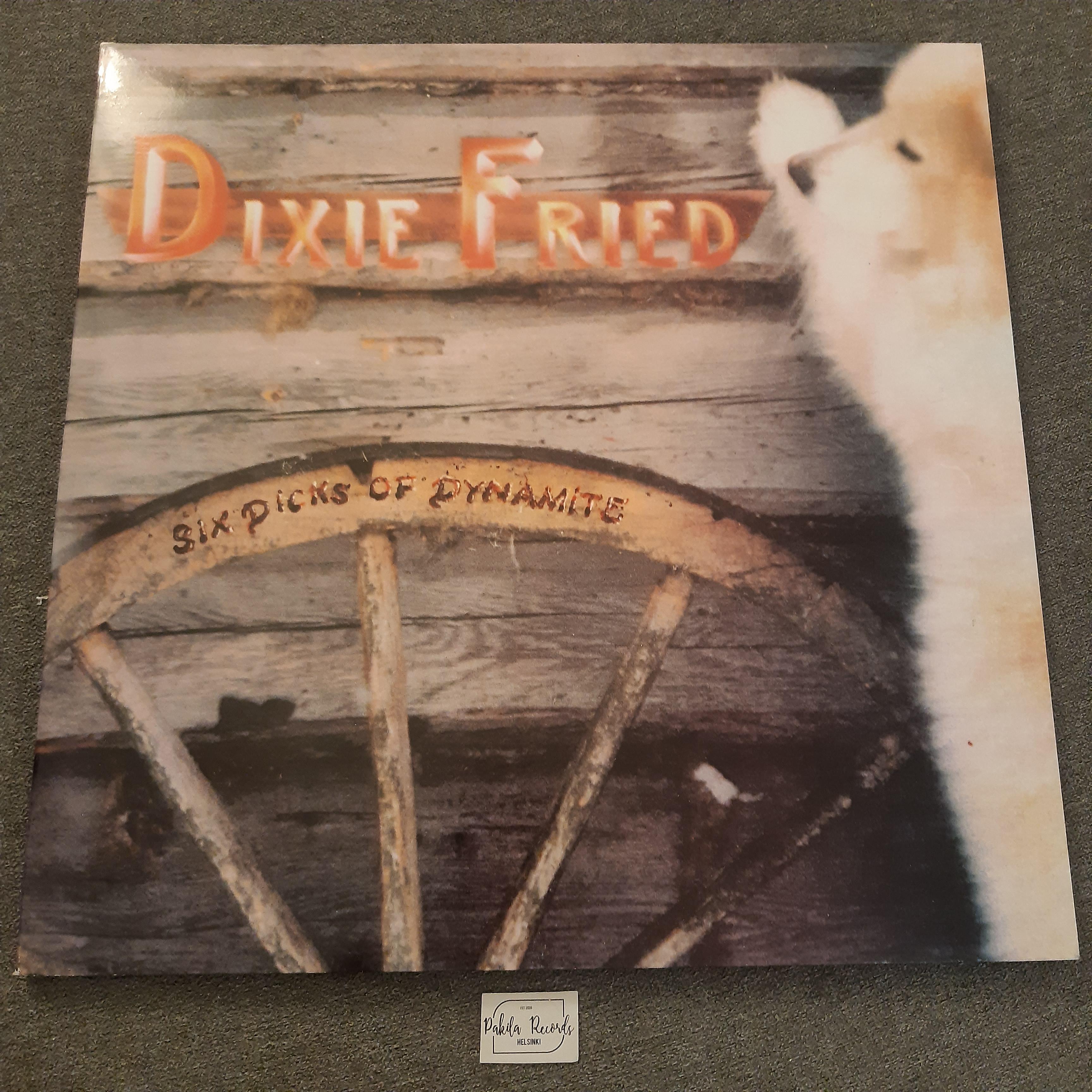 Dixie Fried - Six Dicks Of Dynamite - LP (käytetty)