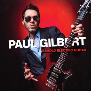 Paul Gilbert - Behold Electric Guitar - CD (uusi)