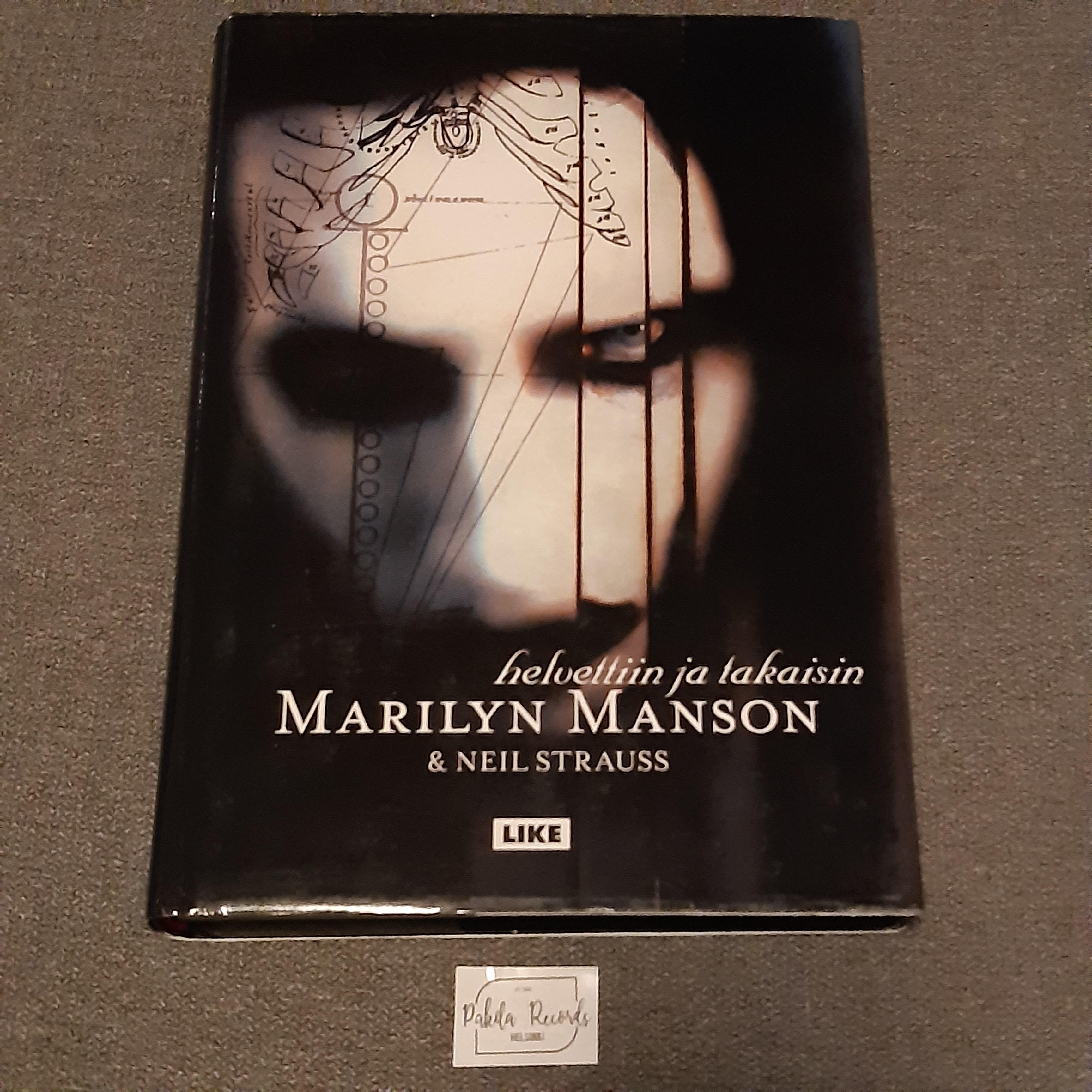 Marilyn Manson, Helvettiin ja takaisin - Marilyn Manson & Neil Strauss - Kirja (käytetty)