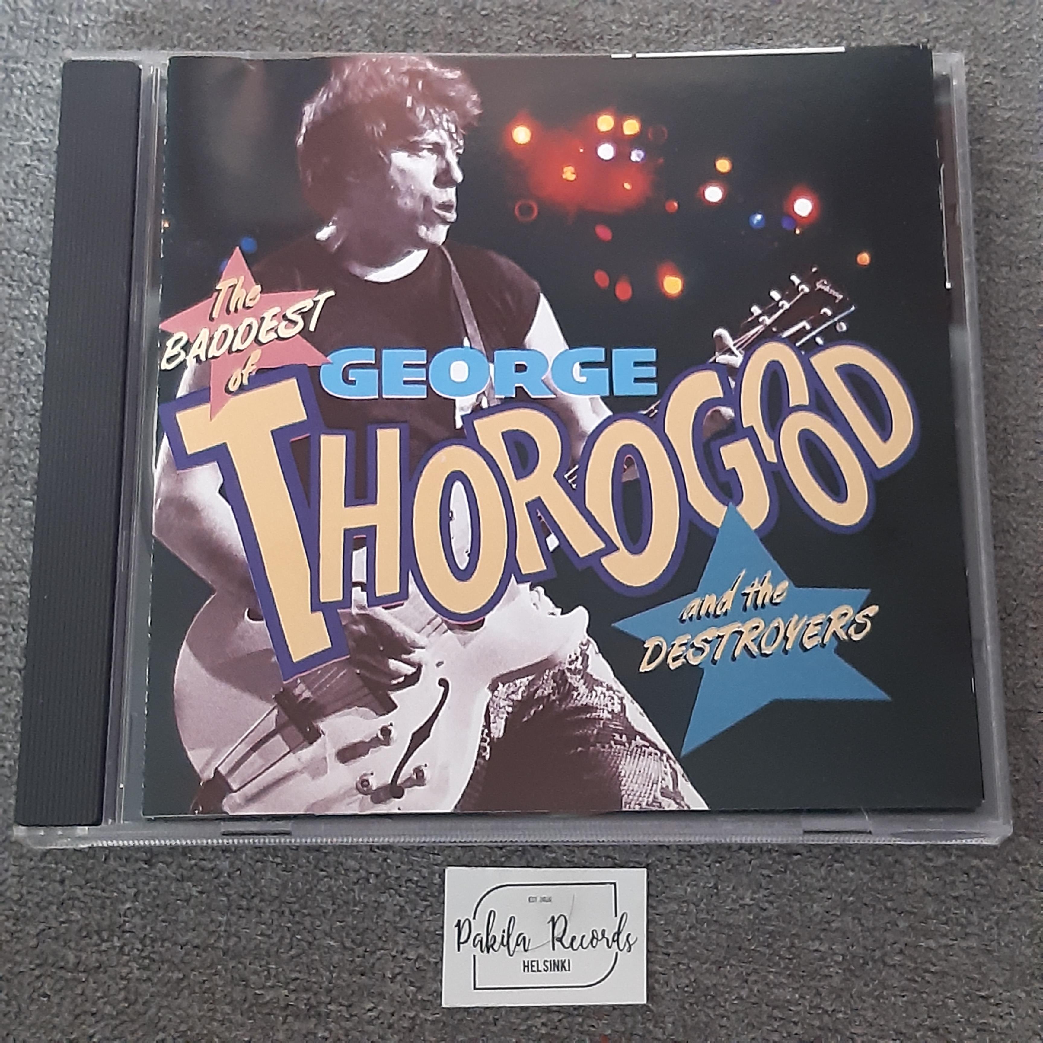 George Thorogood And The Destroyers - The Baddest Of George Thorogood... - CD (käytetty)