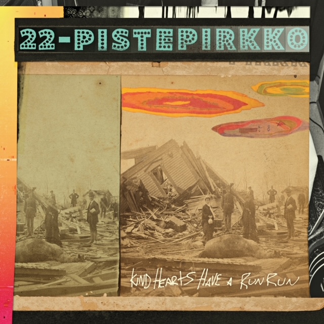 22-Pistepirkko - Kind Hearts Have A Run Run - LP (uusi)