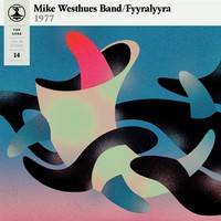 Mike Westhues Band / Fyyralyyra -- Pop Liisa 14 - LP (uusi)