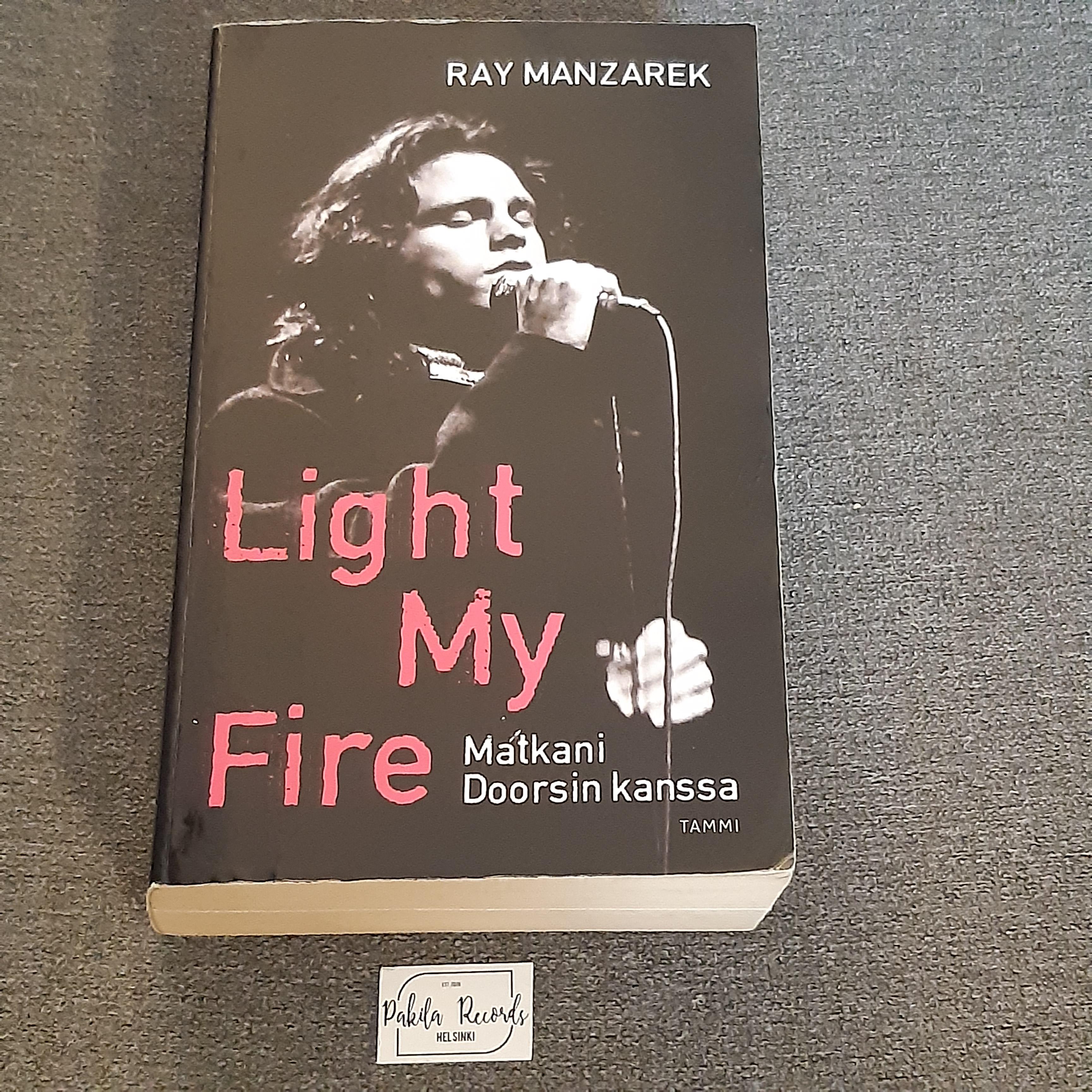 Light My Fire, Matkani Doorsin kanssa - Ray Manzarek - Kirja (käytetty)