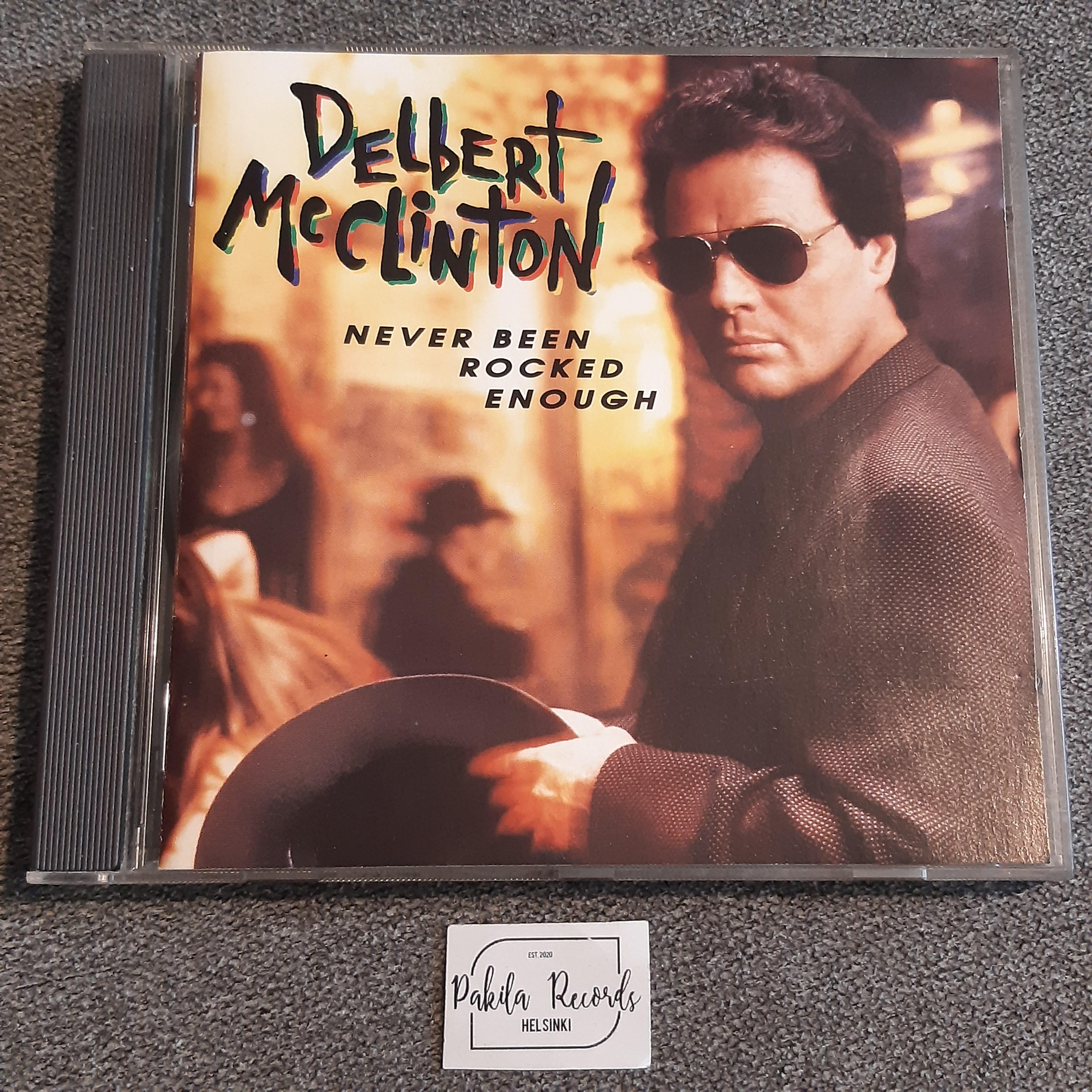 Delbert McClinton - Never Been Rocked Enough - CD (käytetty)