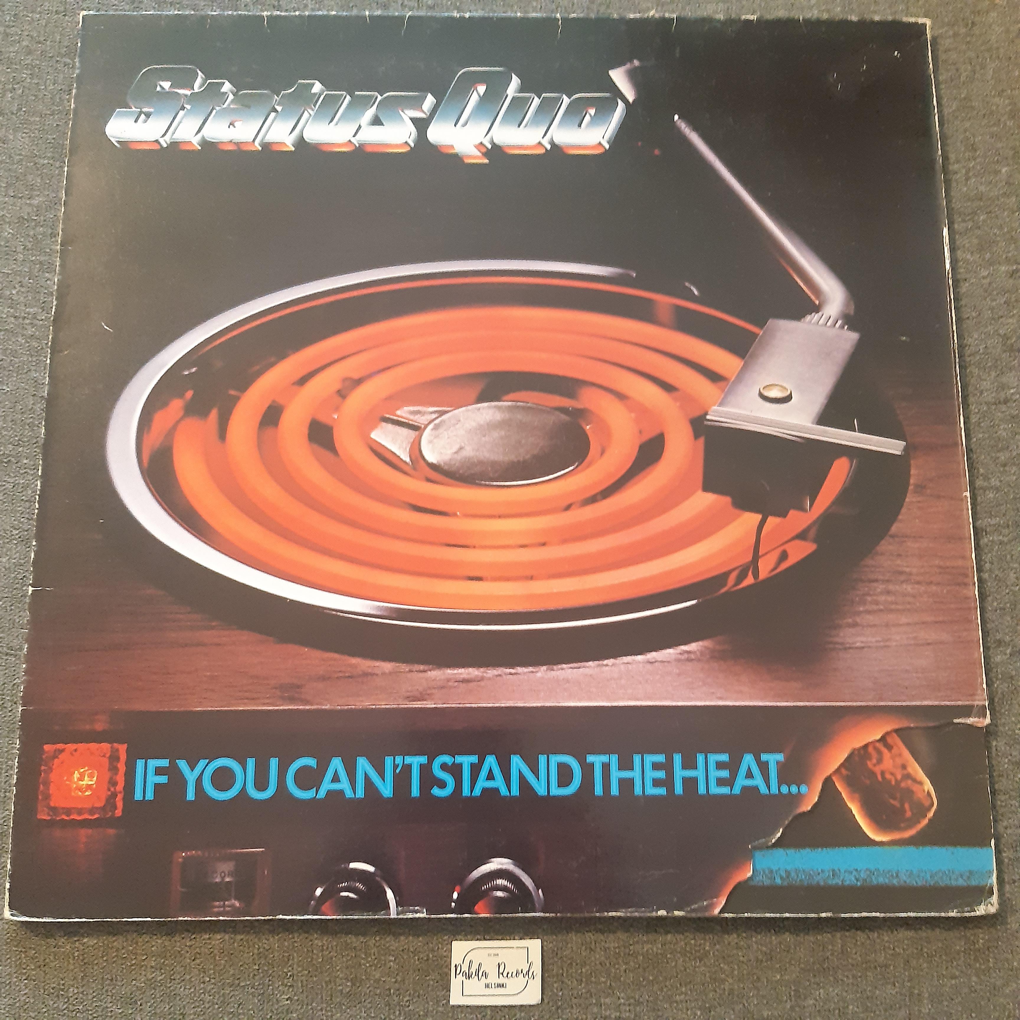 Status Quo - If You Can't Stand The Heat... - LP (käytetty)