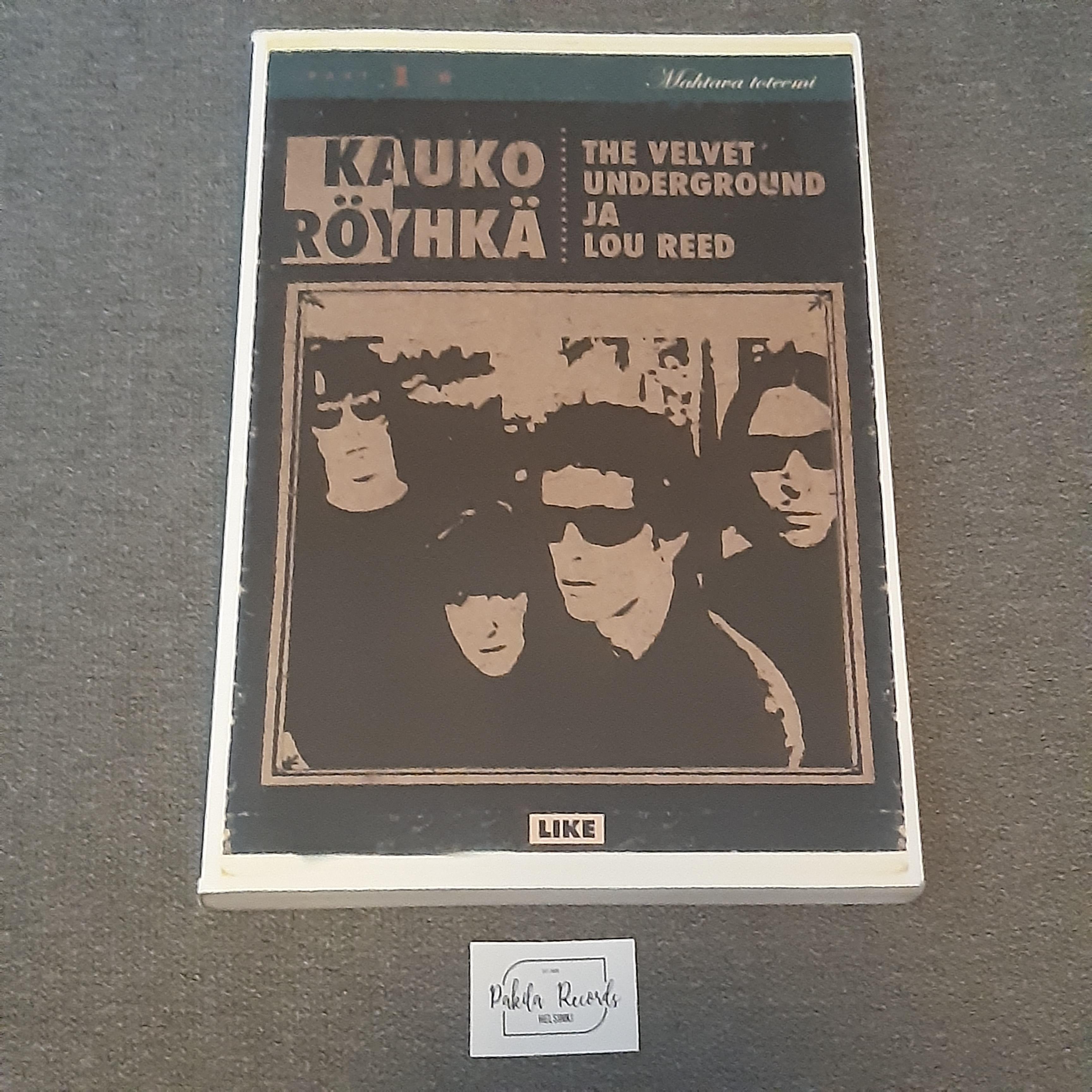 The Velvet Underground ja Lou Reed - Kauko Röyhkä - Kirja (käytetty)
