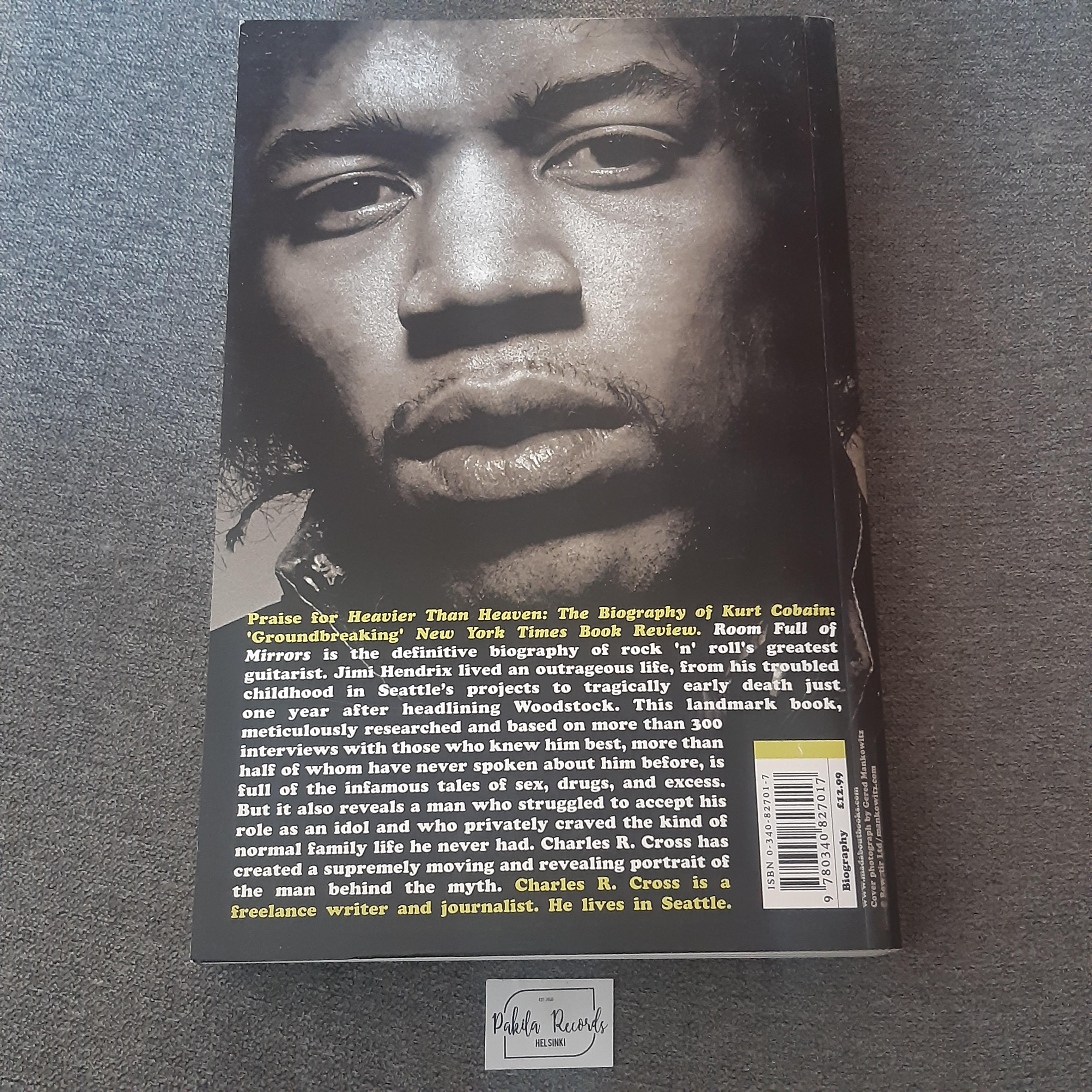 Room Full Of Mirrors, A Biography Of Jimi Hendrix - Charles R Cross - Kirja (käytetty)