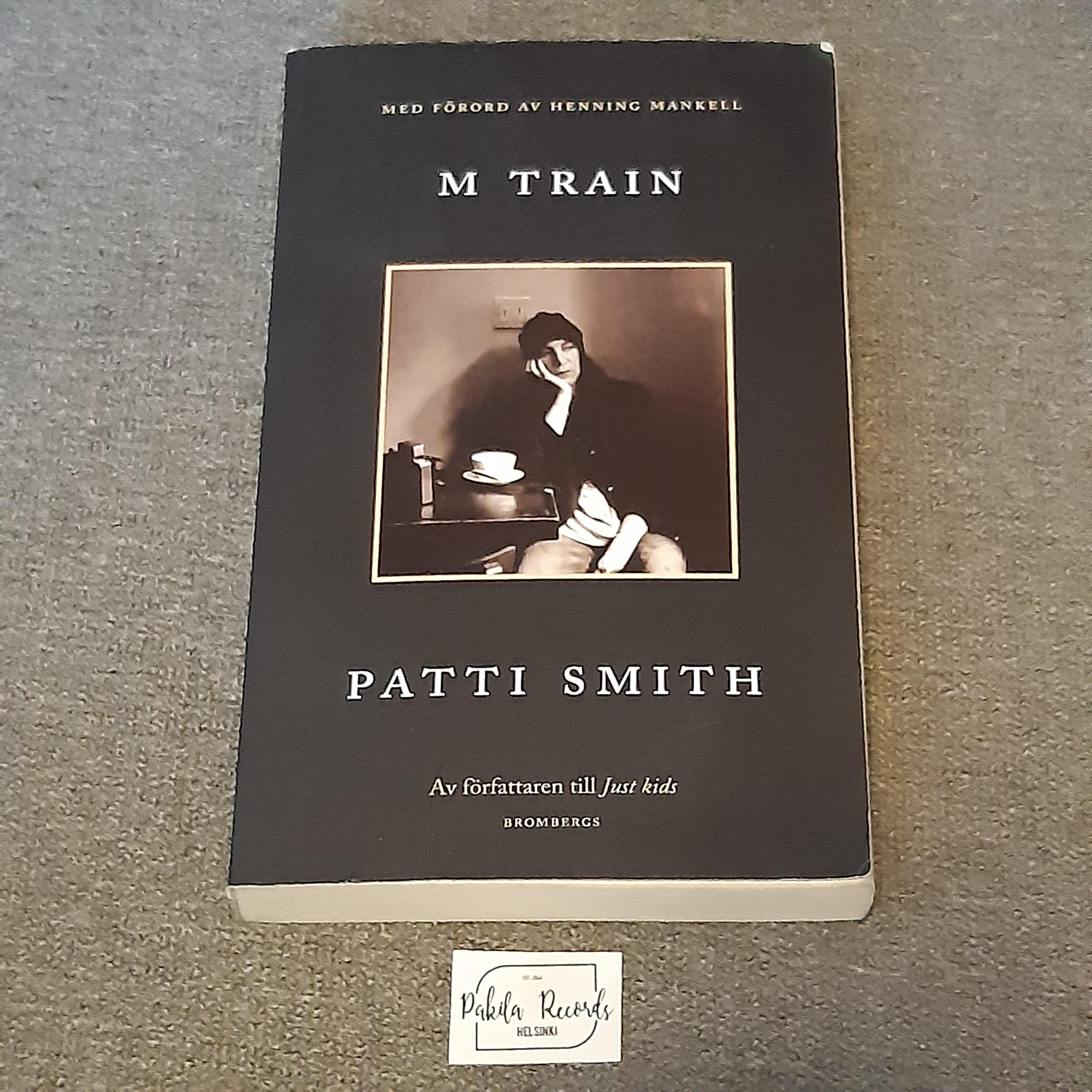 M Train - Patti Smith - Kirja (käytetty)