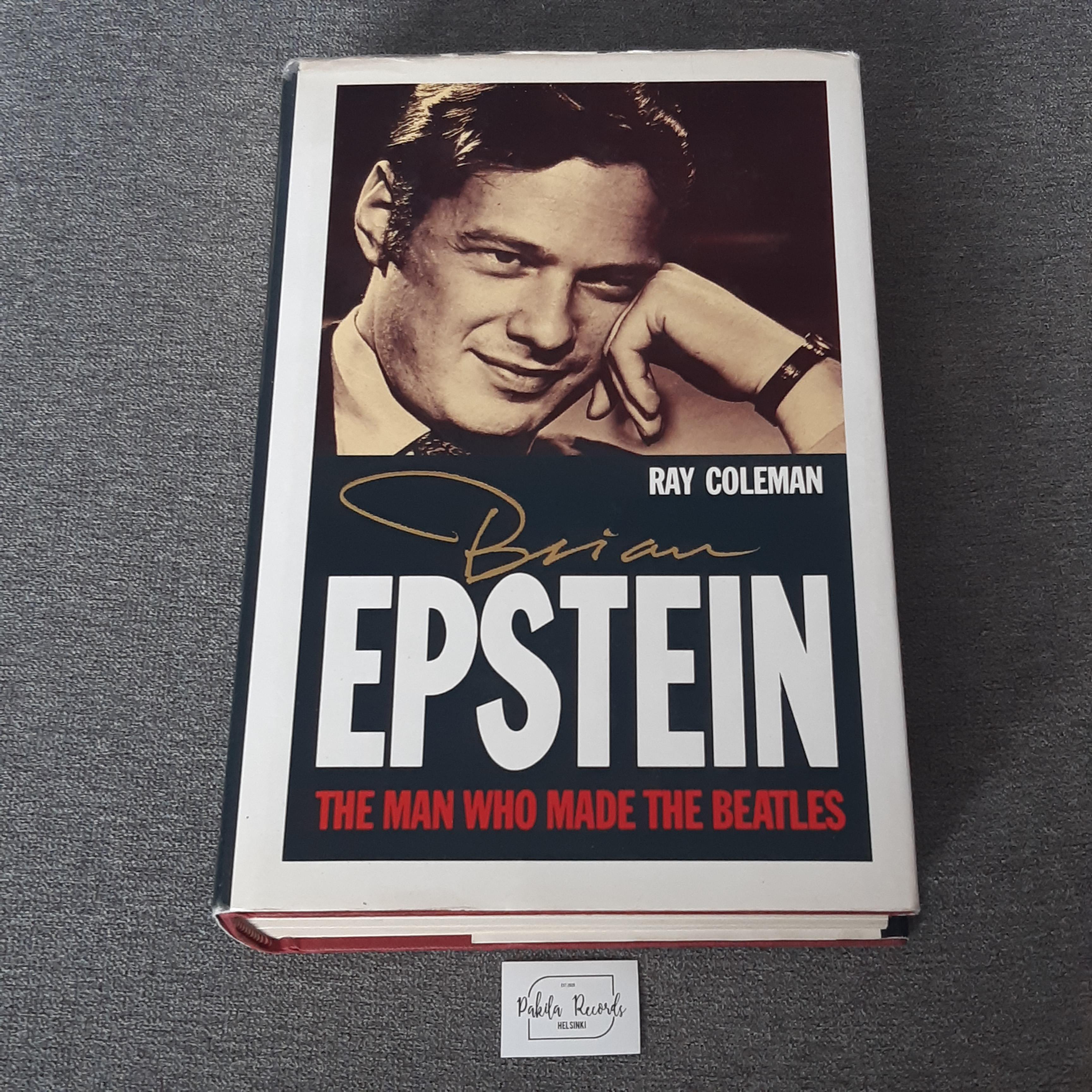 Brian Epstein, The Man Who Made The Beatles - Ray Coleman - Kirja (käytetty)