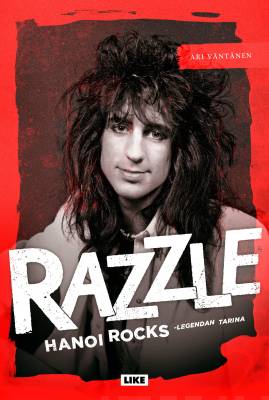 Razzle, Hanoi Rocks - legendan tarina - Ari Väntänen - Kirja (uusi)