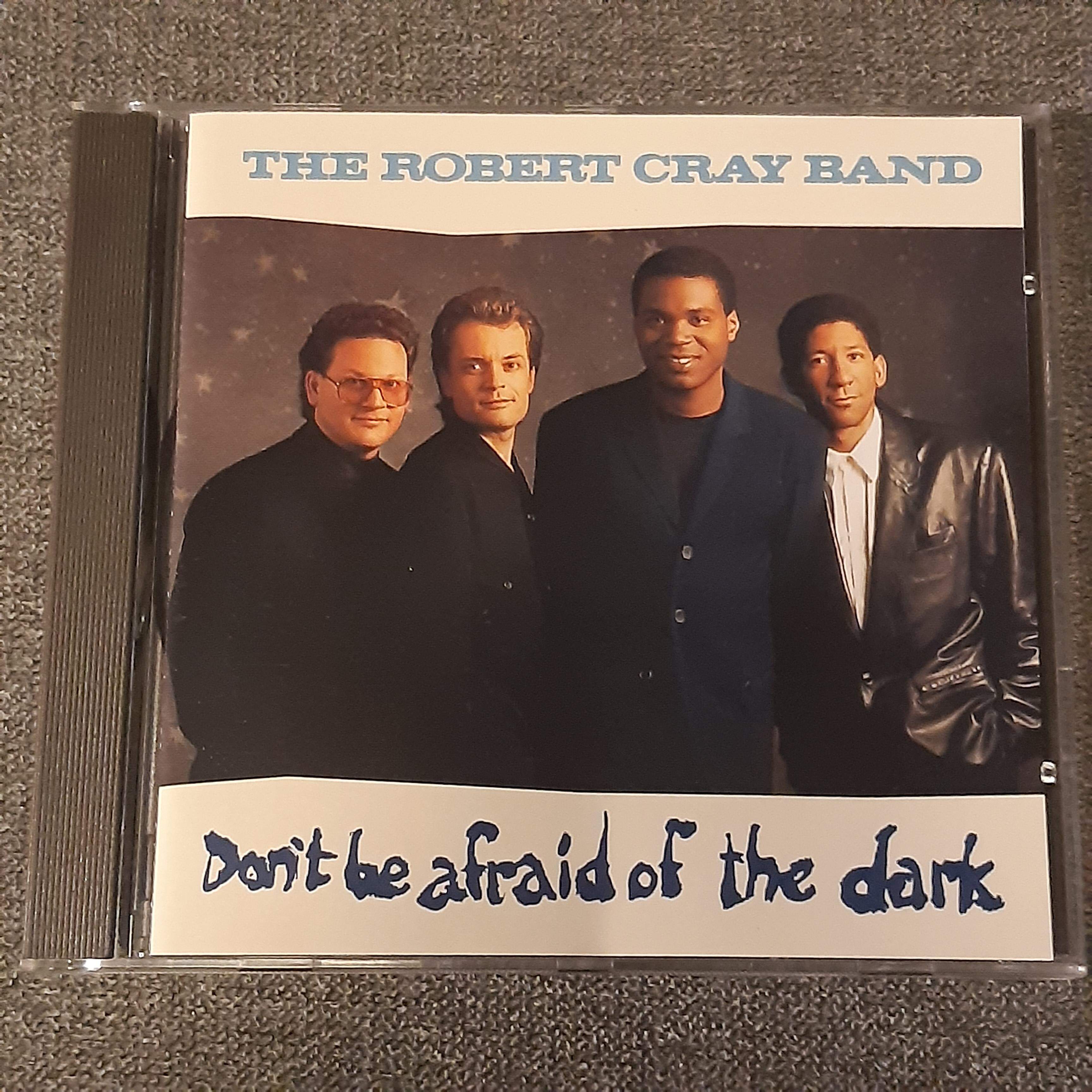 The Robert Cray Band - Don't Be Afraid Of The Dark - CD (käytetty)