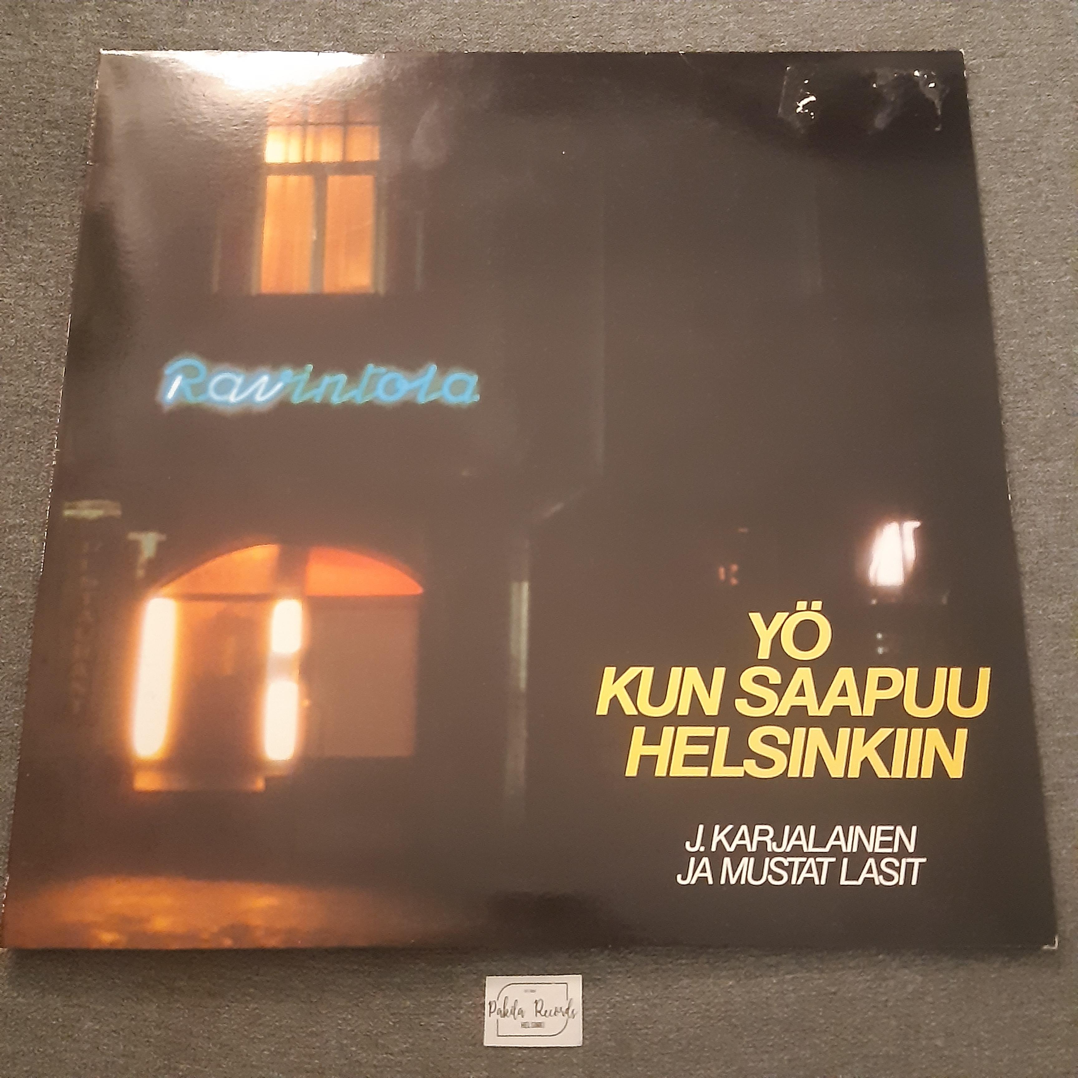 J. Karjalainen ja Mustat Lasit - Yö kun saapuu Helsinkiin - LP (käytetty)