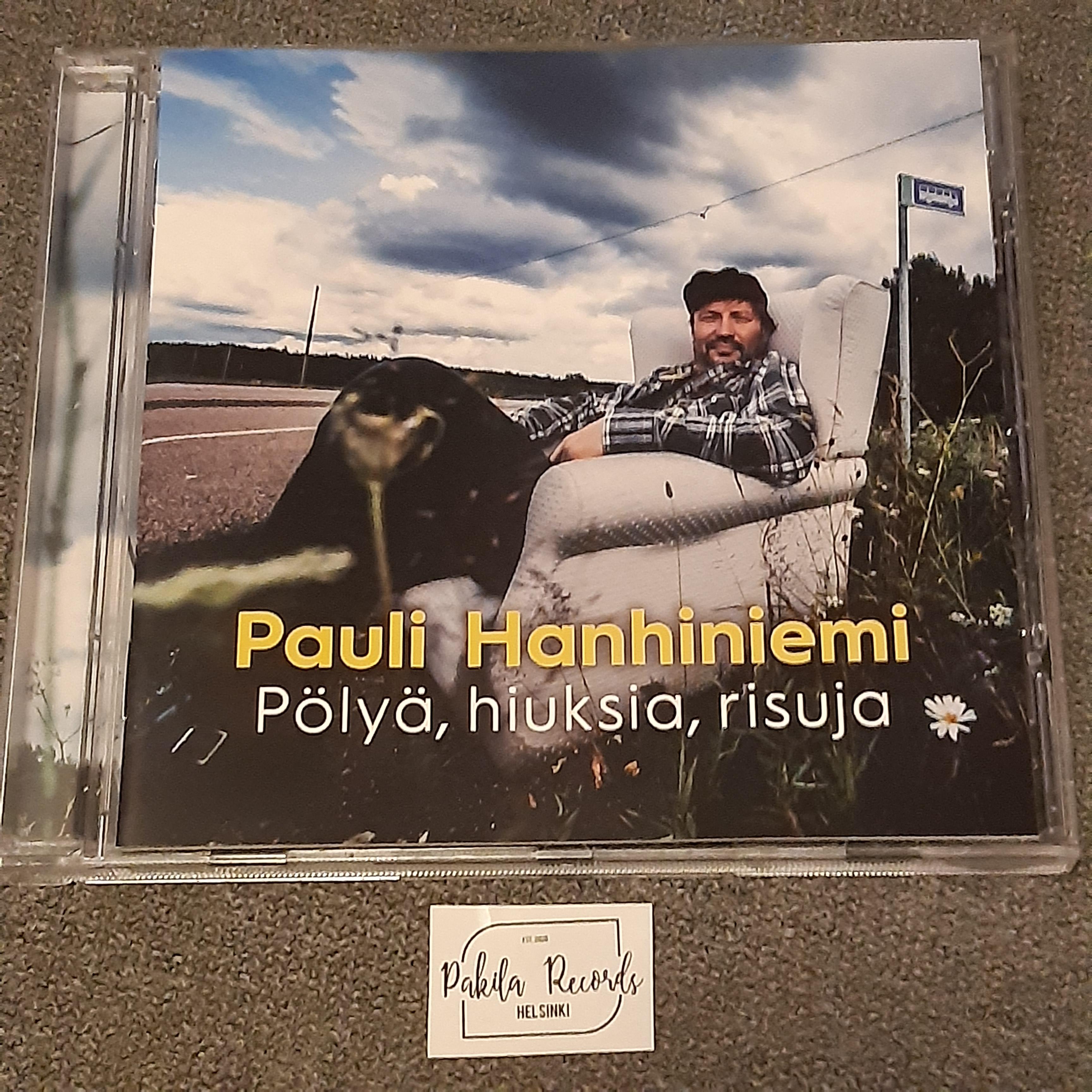 Pauli Hanhiniemi - Pölyä, hiuksia, risuja - CD (käytetty)